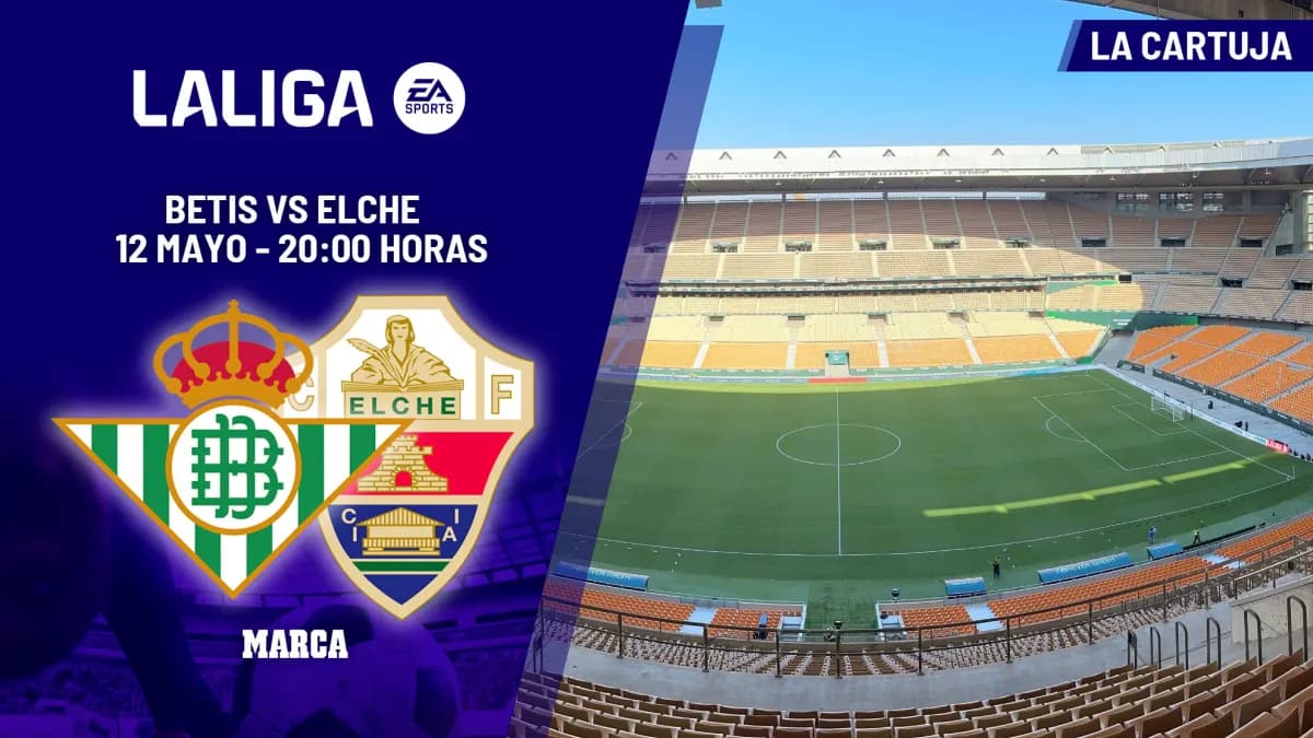 Betis - Elche : enjeux cruciaux pour la Ligue des Champions et le maintien en Liga